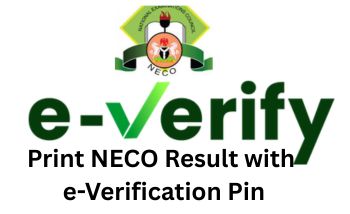 Print NECO Result Using E-Verification Pin